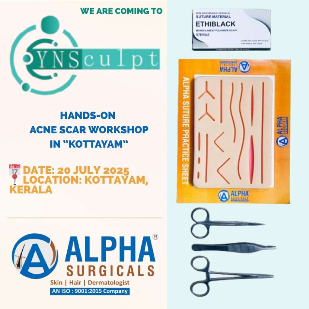 "Alpha Surgicals at YNsculpt Hands-On Acne Scar Workshop in Kottayam, Kerala on 20 July 2025. Featuring Alpha Suture Practice Sheet, Ethiblack sutures, and dermatology surgical instruments. Trusted brand for skin, hair, and dermatosurgery tools."

