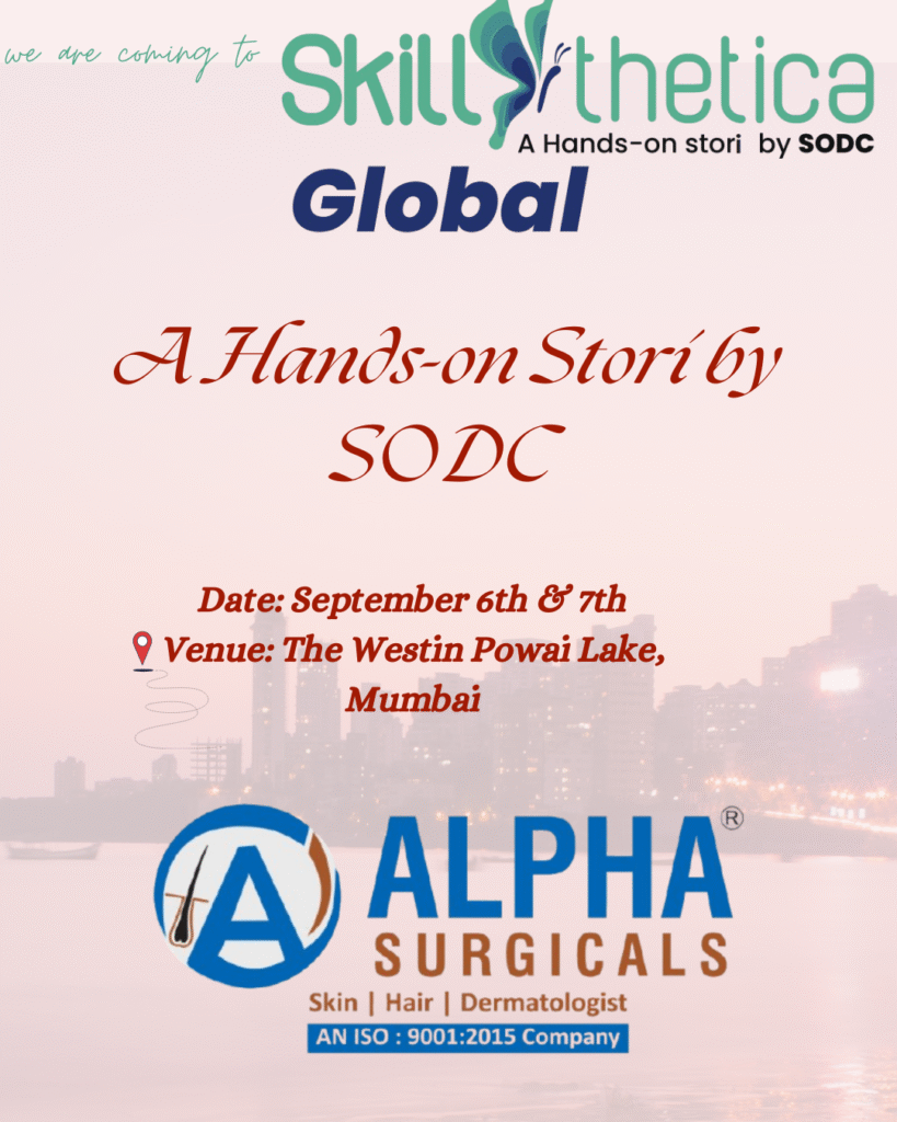 Alpha Surgicals stall announcement for Skillsthetica Global 2025 at The Westin Powai Lake, Mumbai on September 6th & 7th – showcasing dermatology, vitiligo, hair and laser instruments.