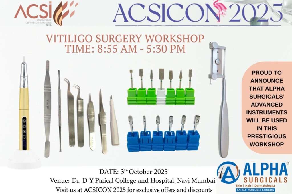 
"ACSICON 2025 vitiligo surgery workshop featuring Alpha Surgicals comprehensive vitiligo treatment instruments including derma pen forceps punches nail drills sterilizer at Dr DY Patical College Hospital Navi Mumbai October 3 2025"