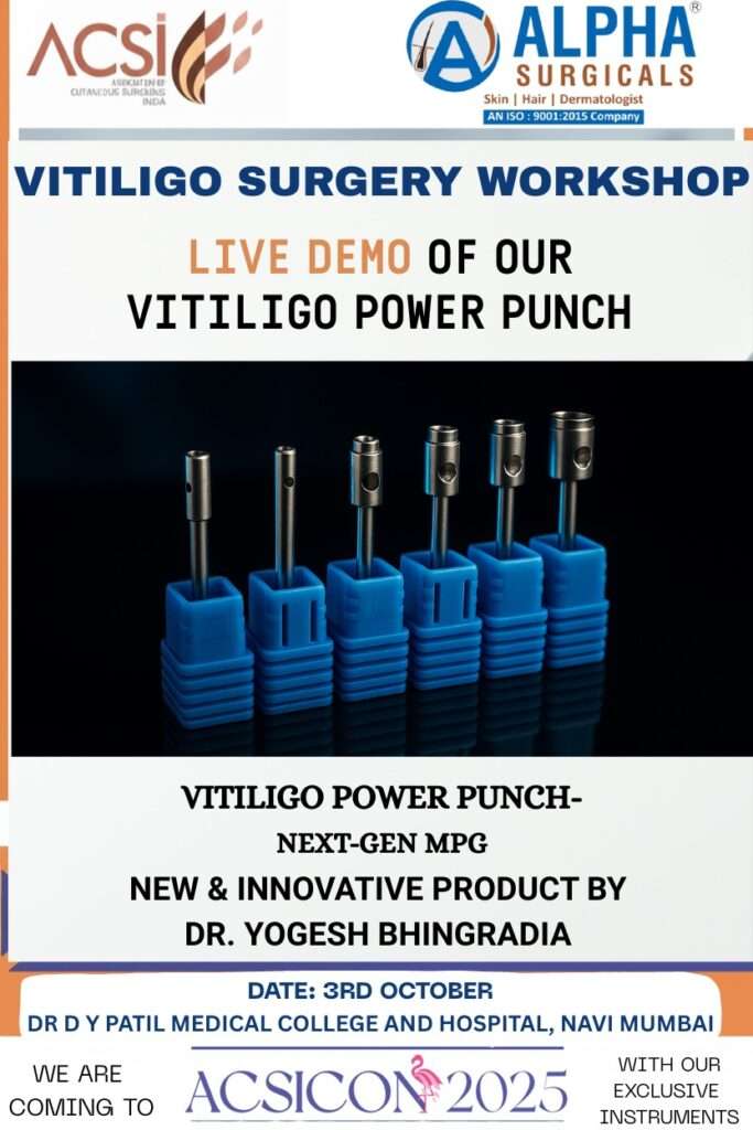 "ACSICON 2025 vitiligo surgery workshop featuring live demonstration of Alpha Surgicals vitiligo power punch next-gen MPG surgical instruments by Dr Yogesh Bhingradia at Dr DY Patil Medical College Navi Mumbai October 3 2025"