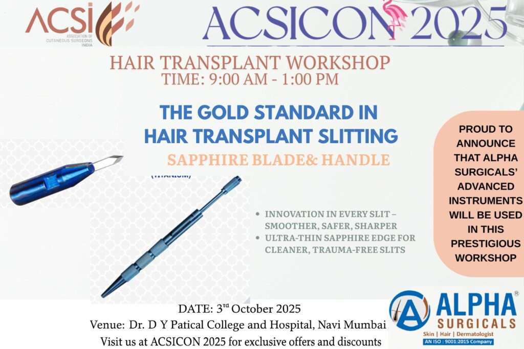 
"ACSICON 2025 hair transplant workshop poster featuring Alpha Surgicals sapphire blade and handle for FUE hair transplantation at Dr DY Patical College Hospital Navi Mumbai"