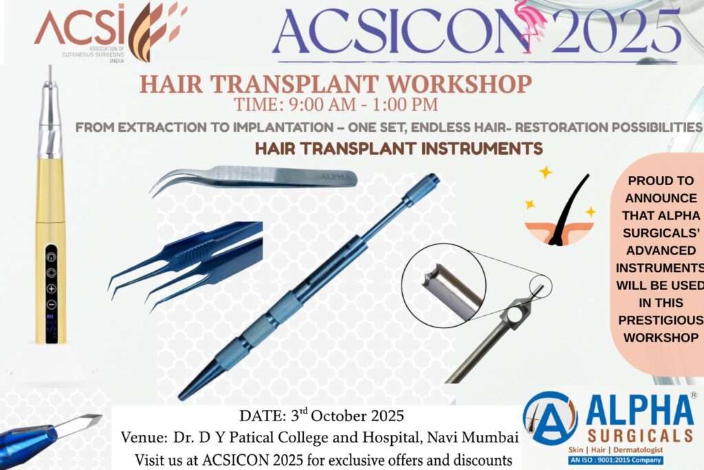 Alpha Surgicals Hair Transplant Instruments showcased at ACSICON 2025 Hair Transplant Workshop, Dr. D Y Patil Medical College, Navi Mumbai.