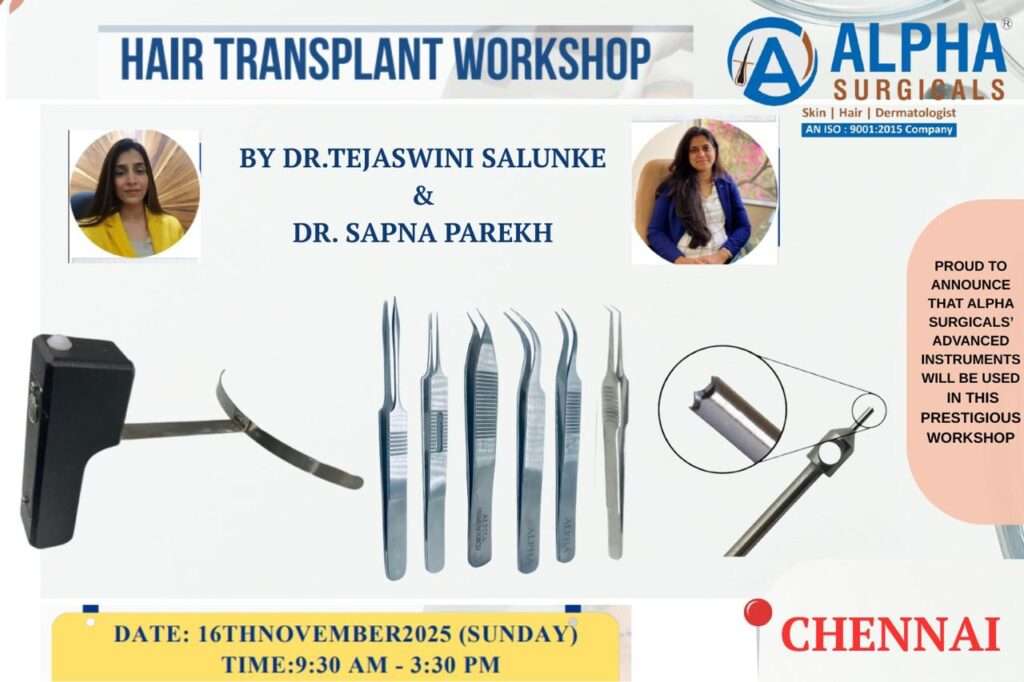Hair transplant workshop poster by Dr. Tejaswini Salunke and Dr. Sapna Parekh at Alpha Surgicals Chennai, November 16, 2025, featuring advanced surgical instruments