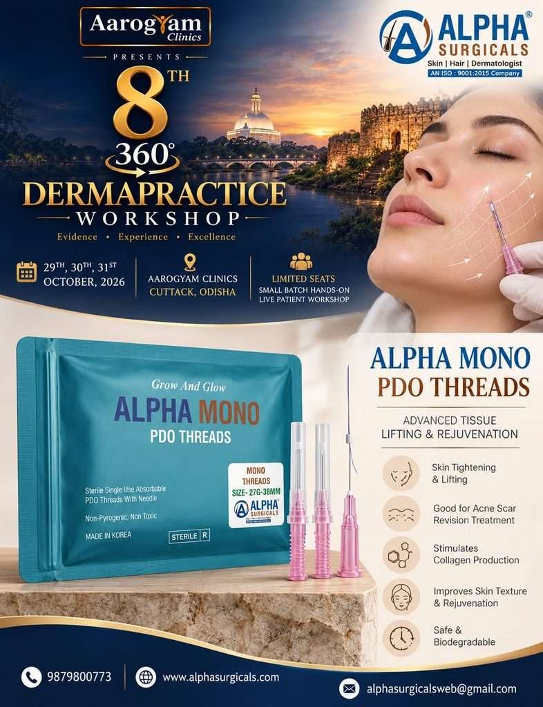 Alpha Surgical Mono PDO Threads featured at the 8th 360° Dermapractice Workshop 2026 at Aarogyam Clinics in Cuttack.